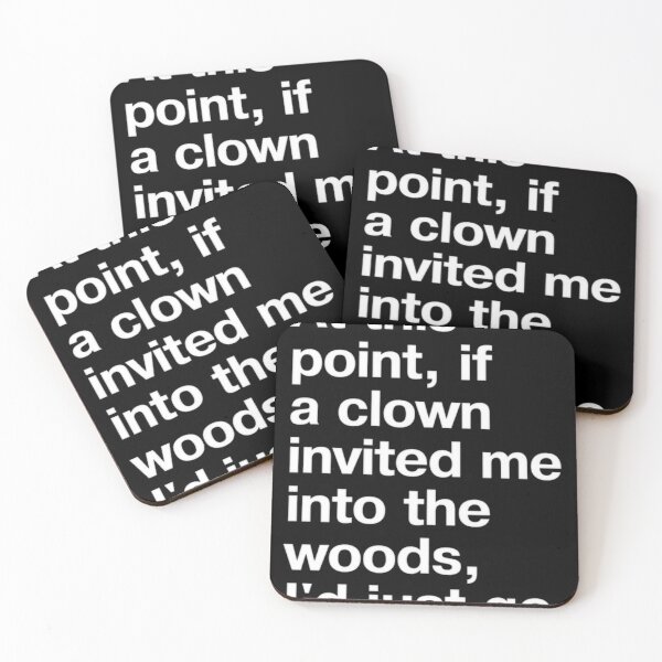 Item preview, At This Point If A Clown Invited Me Into The Woods designed and sold by masteryStore.