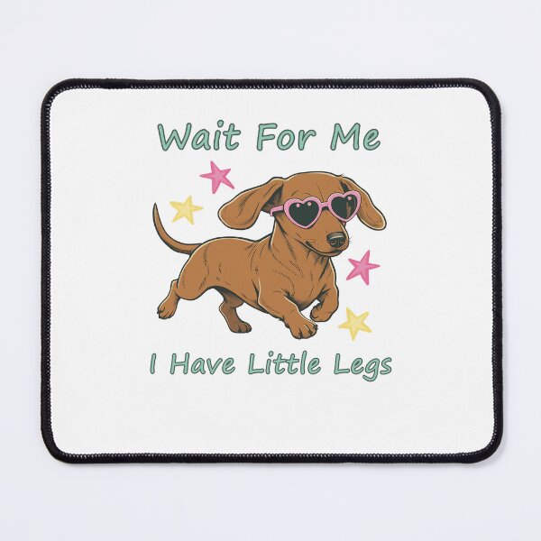 Item preview, Wait For Me I Have Little Legs Meme designed and sold by ellapaintcoast.