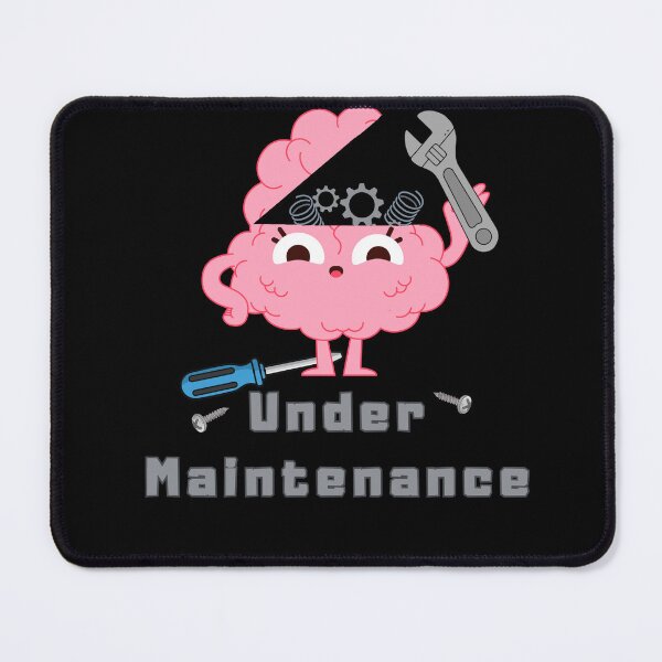 Item preview, Brain Under Maintenance, IT joke, engineer humor designed and sold by WeaselsStuff.
