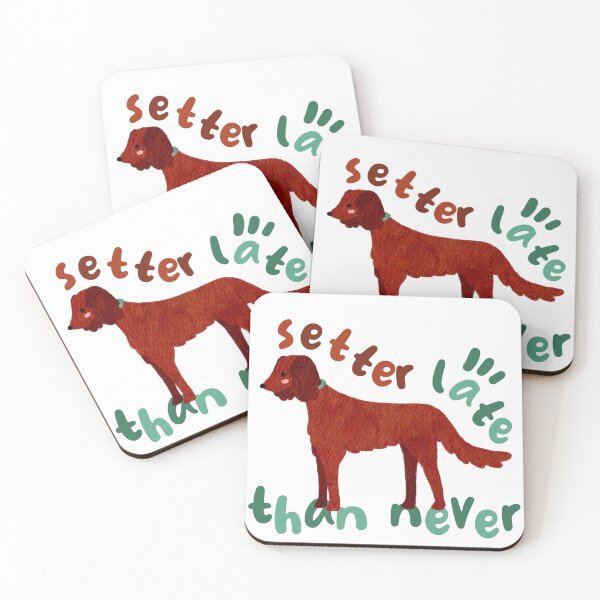 Item preview, Irish Setter Late Than Never Funny Dog designed and sold by bataljart.