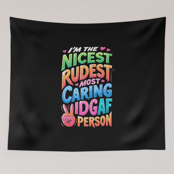 Item preview, I'm The Nicest Rudest Most Caring IDGAF Person Simple Colorful Design designed and sold by DarkRelicStudio.