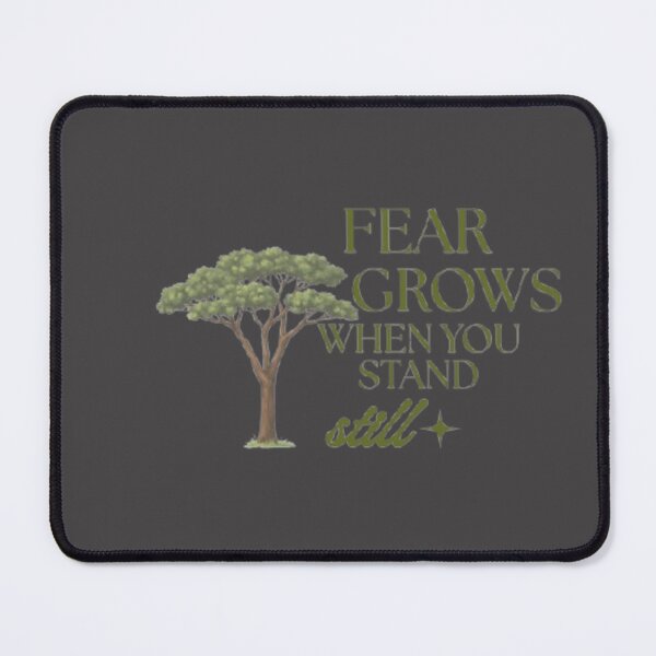 Item preview, Fear Grows When You Stand Still designed and sold by hypnoses.