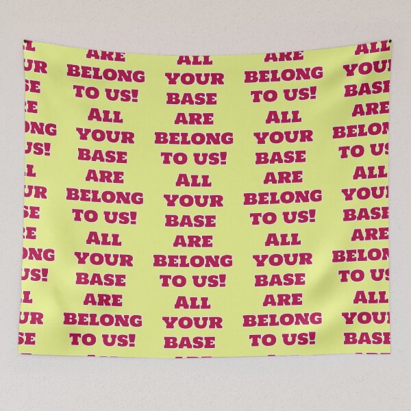 Item preview, All Your Base Are Belong To Us Meme Saying designed and sold by Mauswohn.