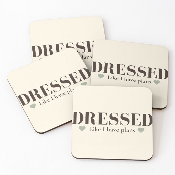Item preview, Dressed Like I Have Plans | Funny Introvert & Fashion Quote designed and sold by Sparkle First Co..