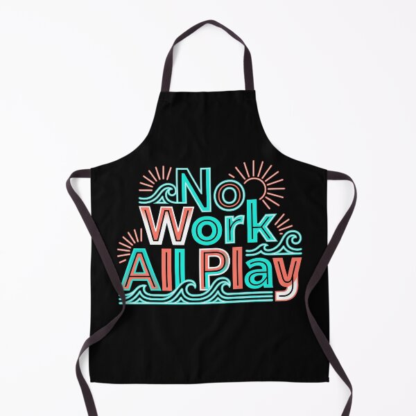 Item preview, No Work All Play Summer Beach Waves Sun Vacation designed and sold by TeNovaStudio.
