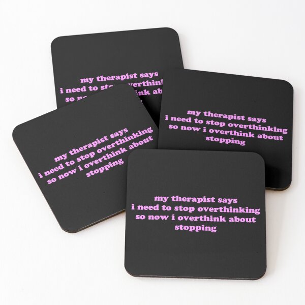 Item preview, My Therapist Says I Need to Stop Overthinking So I Overthink About Stopping Funny Quote designed and sold by JVLIETTA.