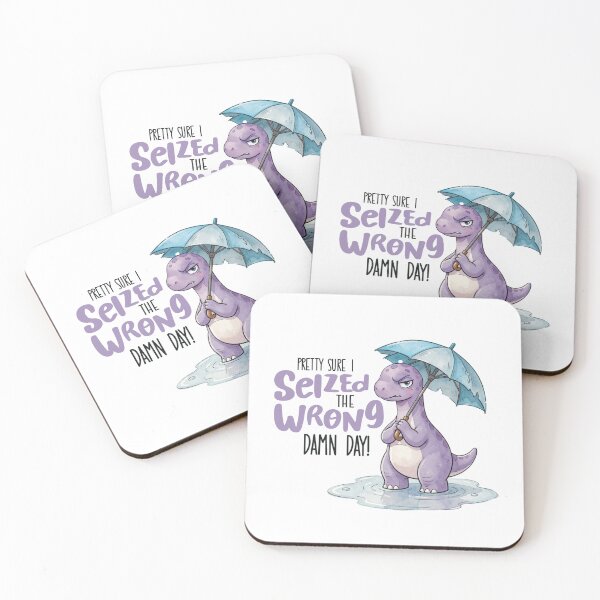 Item preview, Pretty Sure I Seized the Wrong Damn Day | Funny Grumpy Dinosaur designed and sold by Marginally Unhinged.