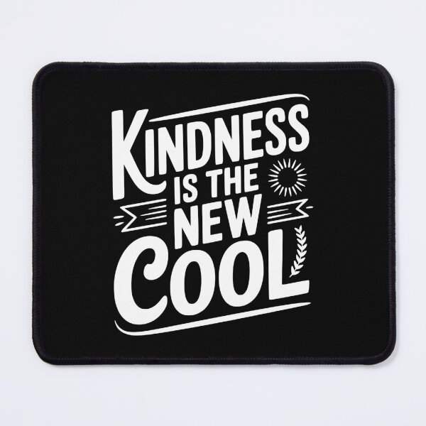 Item preview, Kindness Is The New Cool designed and sold by Frank Ring.