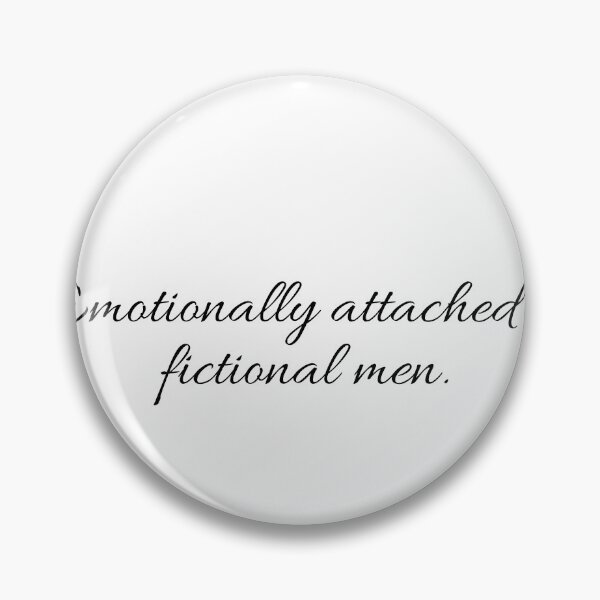Item preview, Emotionally attached to fictional men Quote designed and sold by astraepetals.