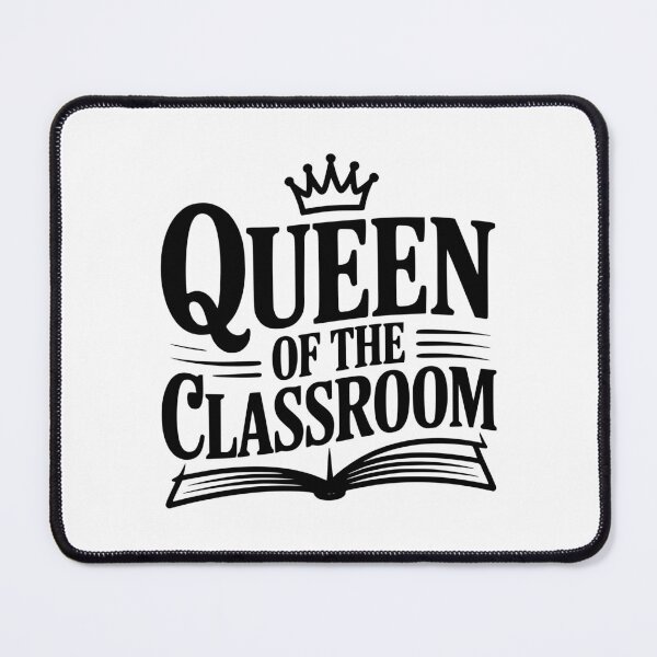 Item preview, Queen Of The Classroom designed and sold by Frank Ring.