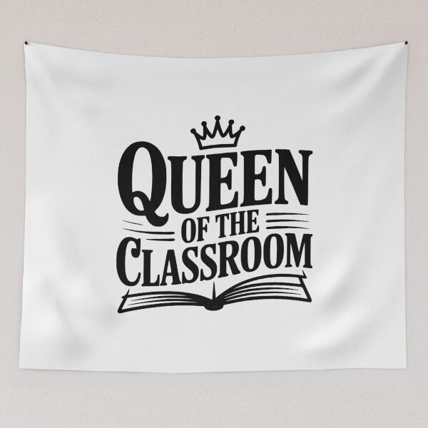 Item preview, Queen Of The Classroom designed and sold by Frank Ring.