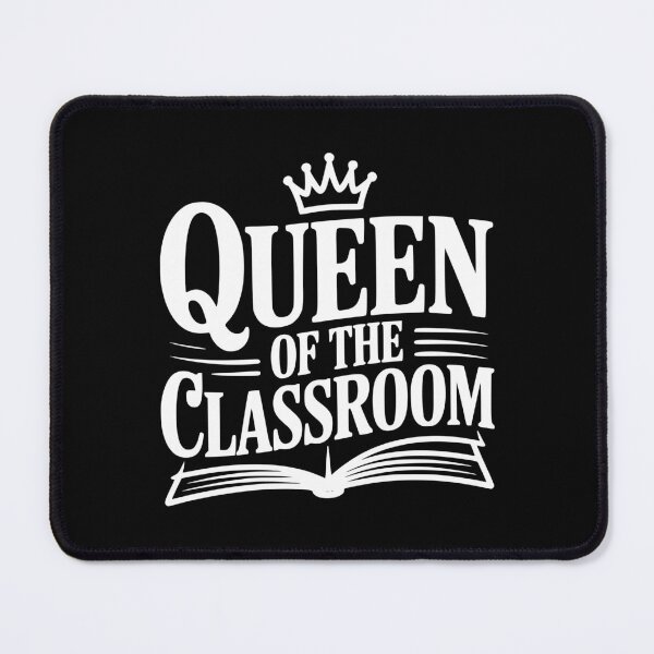 Item preview, Queen Of The Classroom designed and sold by Frank Ring.
