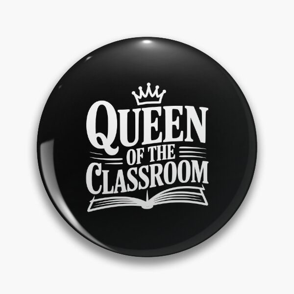 Item preview, Queen Of The Classroom designed and sold by Frank Ring.