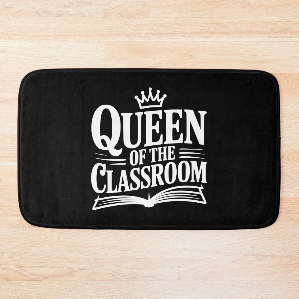 Item preview, Queen Of The Classroom designed and sold by Frank Ring.