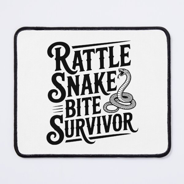 Item preview, Rattle Snake Bite Survivor designed and sold by Frank Ring.