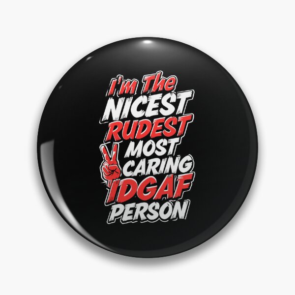 Item preview, I'm The Nicest Rudest Most Caring IDGAF Person Simple Colorful Design designed and sold by DarkRelicStudio.