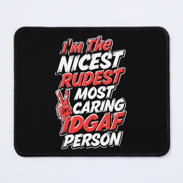 Item preview, I'm The Nicest Rudest Most Caring IDGAF Person Simple Colorful Design designed and sold by DarkRelicStudio.
