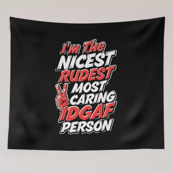 Item preview, I'm The Nicest Rudest Most Caring IDGAF Person Simple Colorful Design designed and sold by DarkRelicStudio.