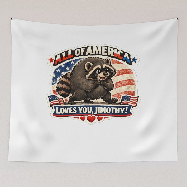 Item preview, All of America Loves You, Jimothy | Seattle Viral Raccoon Fan Art designed and sold by TSshirtShoppe.