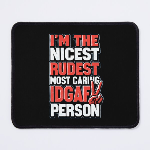 Item preview, I'm The Nicest Rudest Most Caring IDGAF Person Simple Colorful Design designed and sold by DarkRelicStudio.