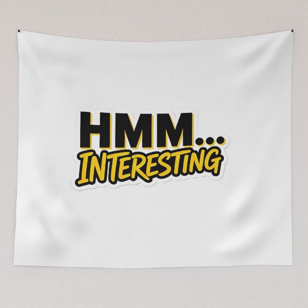 Item preview, HMM INTERESTING Funny Typography Quote Sticker designed and sold by Khokha80.