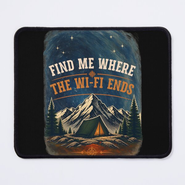 Item preview, Camping where the Wi-Fi ends designed and sold by Wonder-Ink-Lab.