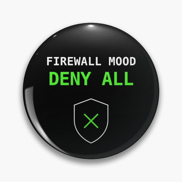 Item preview, Firewall Mood: Deny All – Funny IT security design designed and sold by dude-sign.