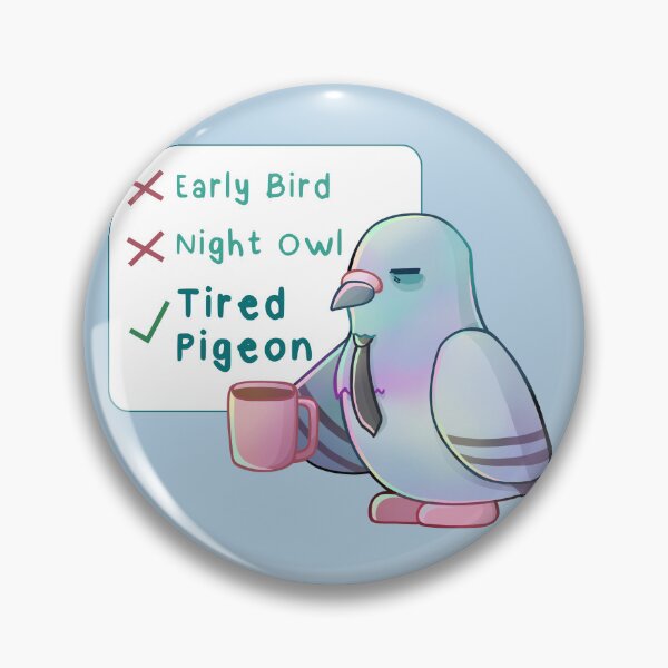 Item preview, Tired Pigeon (Text Version) designed and sold by franzieart.