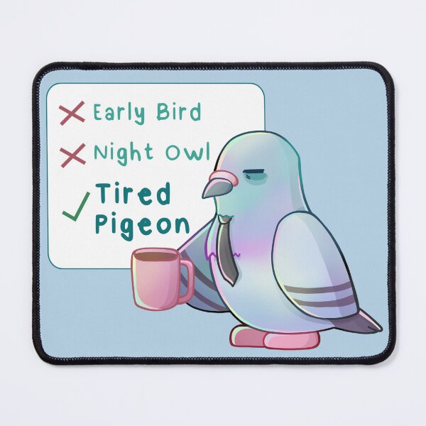 Item preview, Tired Pigeon (Text Version) designed and sold by franzieart.