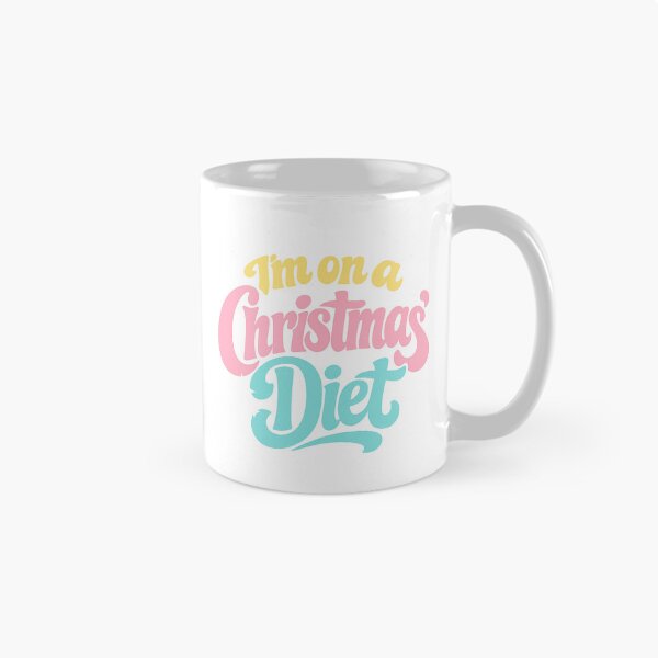Item preview, I'm on a Christmas diet designed and sold by BritishDelights.