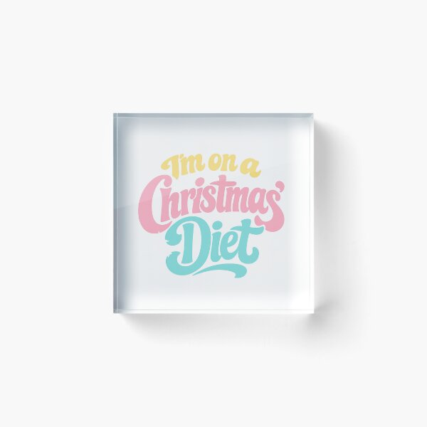 Item preview, I'm on a Christmas diet designed and sold by BritishDelights.