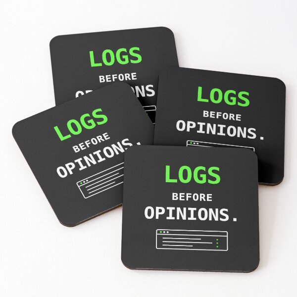 Item preview, Logs Before Opinions – A Funny Sysadmin and IT Support Design designed and sold by dude-sign.
