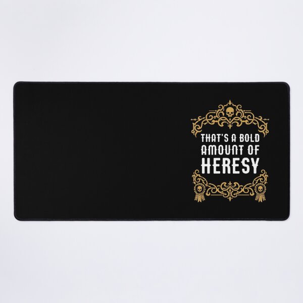 Item preview, Thats a Bold Amount of Heresy Funny Wargaming Meme designed and sold by pixeptional.