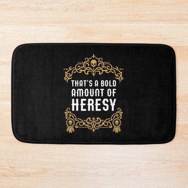 Item preview, Thats a Bold Amount of Heresy Funny Wargaming Meme designed and sold by pixeptional.