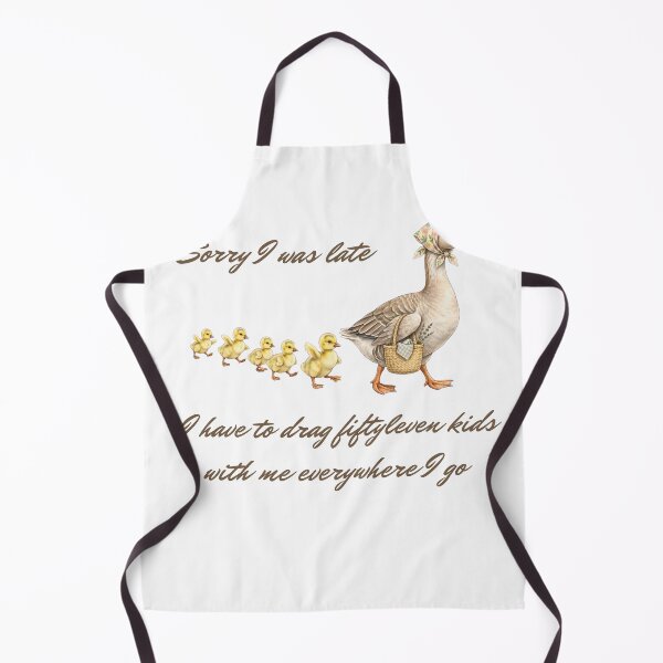 Item preview, Sorry I was late I have to drag fiftyleven kids with me everywhere Mom Life Funny Mama Goose with Goslings designed and sold by Neurospicy Trolls.