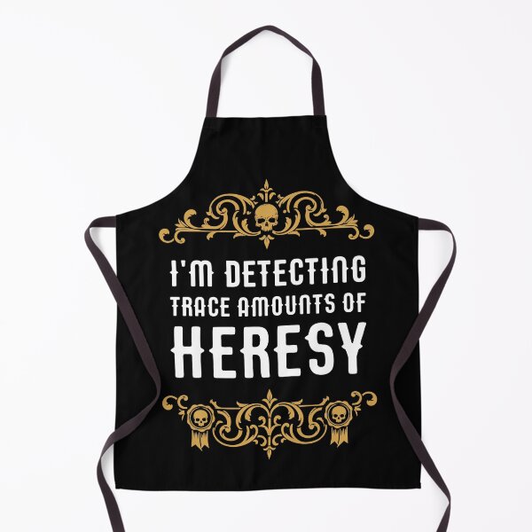 Item preview, Im Detecting Trace Amounts of Heresy Funny Wargaming Meme designed and sold by pixeptional.