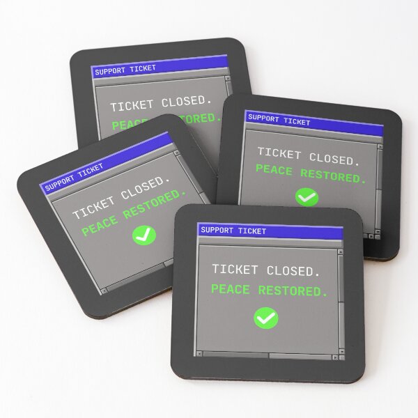Item preview, Ticket Closed, Peace Restored – Funny Helpdesk Design designed and sold by dude-sign.