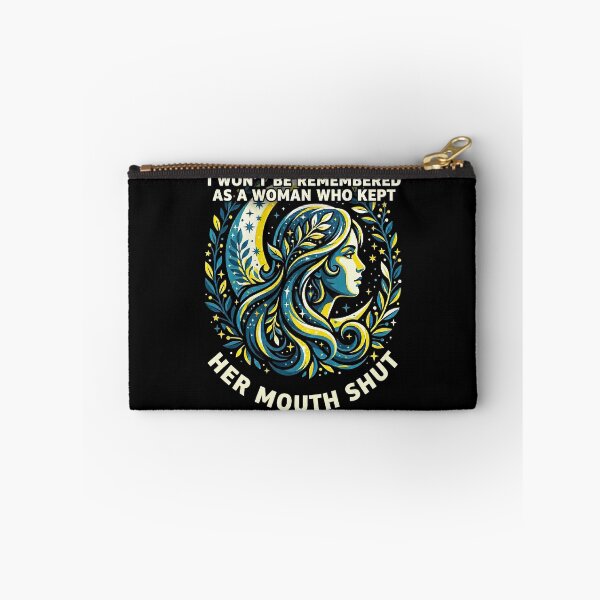 Item preview, I Won't Be Remembered As A Woman Who Kept Her Mouth Shut designed and sold by Art-Max.
