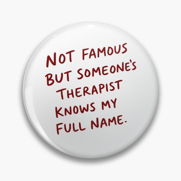 Item preview, Funny Someone's Therapist Knows My Name designed and sold by My Kozy Shoppe.