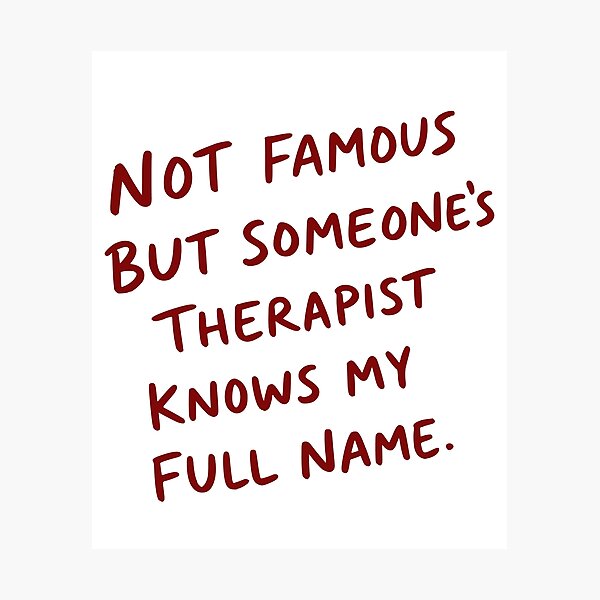 Item preview, Funny Someone's Therapist Knows My Name designed and sold by My Kozy Shoppe.