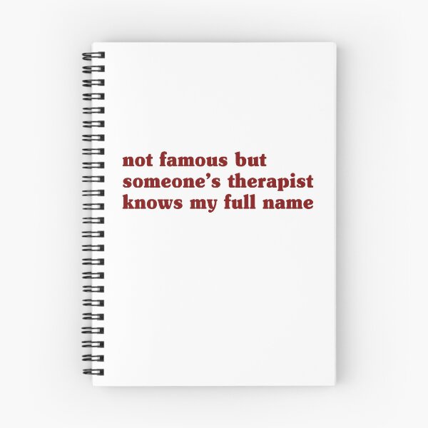 Item preview, Funny Not Famous but Someone’s Therapist Knows My Full Name Quote designed and sold by My Kozy Shoppe.