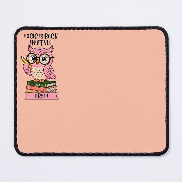 Item preview, Logic is Back in Style, Try It – Cute Pink Owl Reason Facts Logic Funny designed and sold by Marginally Unhinged.