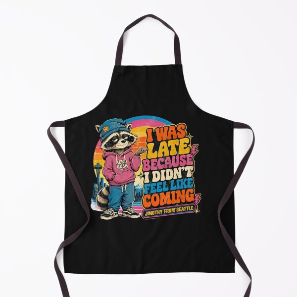 Item preview, Funny Jimothy Raccoon I Was Late Quote designed and sold by TSshirtShoppe.