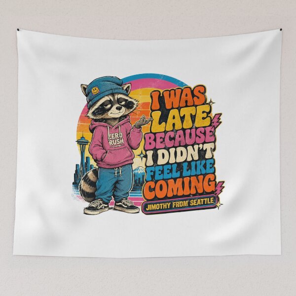Item preview, Funny Jimothy Raccoon I Was Late Quote designed and sold by TSshirtShoppe.