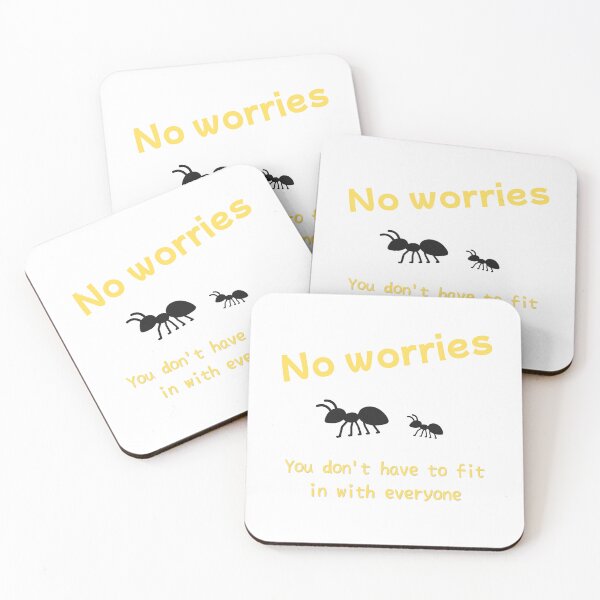Item preview, No worries- you don't have to fit in with everyone designed and sold by miho-anshin.