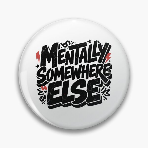 Item preview, Mentally Somewhere Else. Funny Introvert Quote designed and sold by Aarvya Fashion Club ( A.F.C ).