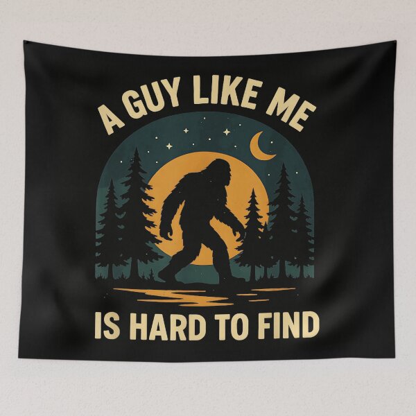 Item preview, A Guy Like Me Is Hard To Find Bigfoot Sasquatch Outdoorsman designed and sold by Hugosploosh.