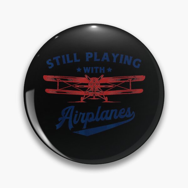 Item preview, Still Playing With Airplanes Pilot Aviator Aviation Flying Enthusiast designed and sold by Hugosploosh.