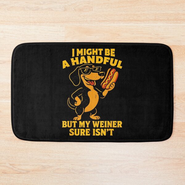 Item preview, I Might Be A Handful But My Weiner Sure Isn't Wiener Dog Dachshund Owner Funny designed and sold by Hugosploosh.