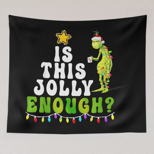 Item preview, Is This Jolly Enough Grinch Christmas Holiday Humor designed and sold by Hugosploosh.